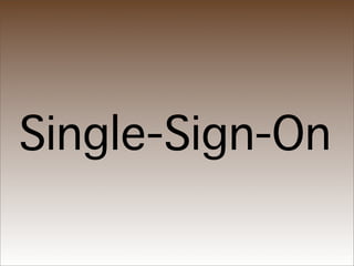 Single-Sign-On
 