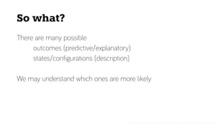 Perception, Comparison, and Modelsfor Uncertainty Slide 17