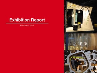Exhibition Report
EuroShop 2014

 