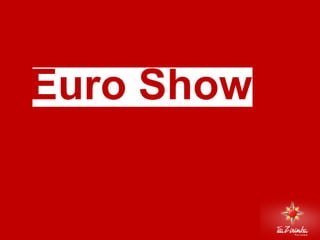 Euro Show 