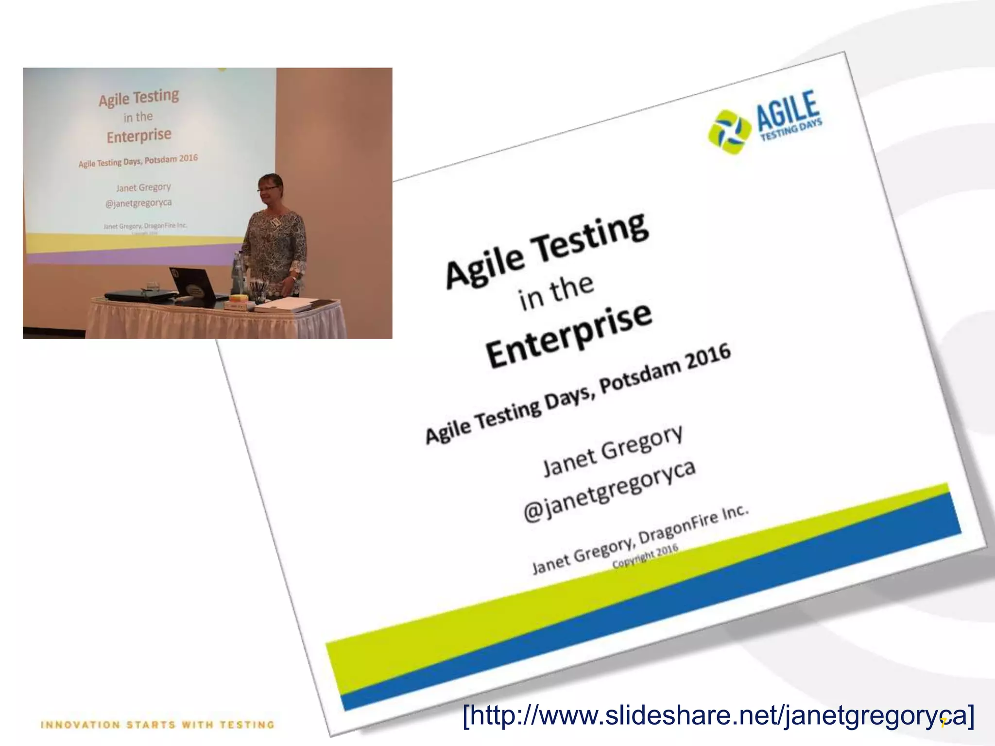 [http://www.slideshare.net/janetgregoryca]7
 