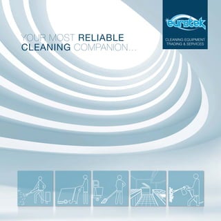 CLEANING EQUIPMENT
TRADING & SERVICES
YOUR MOST RELIABLE
CLEANING COMPANION...
 