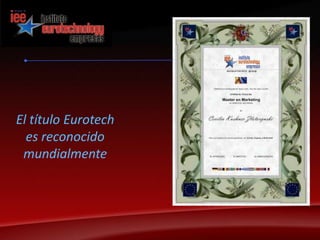 El título Euroteches reconocido mundialmente