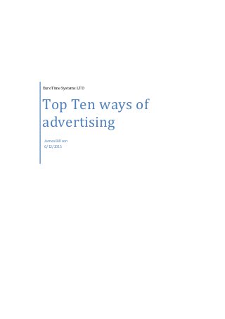 EuroTime Systems LTD
Top Ten ways of
advertising
JamesBillson
6/12/2015
 