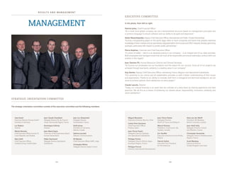 2 5
R E S U LT S A N D M A N A G E M E N T
MANAGEMENT
Uwe Arand 	
Executive Director, Eurovia GmbH
Activities in Germany
Luc Bodson 		
Director
Martin Borovka
Chief Executive Officer, Eurovia CS,
Czech Republic and Slovakia
Alan Cahill 		
Chief Executive Officer,
Hubbard Group, United States
Jean-Claude Chambard 	
Delegate Director, Île-de-France/
Haute-Normandie Region, France
Dominique Collomp 	
Director
Jean-Marie Dayre
Chairman of the Supervisory Board,
Eurovia Deutschland
Didier Deschanel 	
Delegate Director Specialized
Subsidiaries
Jean-Luc Dewanckel 	
Delegate Director,
Southwestern France
Keith James 		
President of Carmacks,
Alberta, Canada
Sabrina Loucatel 		
Director, Communications
KS Manian 		
Chief Executive Officer, NAPC, India
Christophe Minier 	
Delegate Director, Eastern France
Strategic orientation committee
The strategic orientation committee consists of the executive committee and the following members:
2 4
Miguel Musalem 	
Executive Director, Bitumix, Chile
Carlos Ortiz Quintana 	
Chief Executive Officer,
Probisa, Spain
Jean-Pierre Paséri 	
Delegate Director, Railways
and Specialized Subsidiaries
Philippe Poirier 		
Delegate Director Rhône-Alpes-
Auvergne Region, France
Philippe Princet 		
Director, International Development
Jean-Pierre Rodoz 	
Delegate Director,
North of France and Belgium
Marcel Roireau 		
President, Construction DJL,
Quebec, Canada
Eric Rouffet 		
Executive director Eurovia Polska,
Poland
Patrick Sulliot 		
Executive Vice President
for the Americas
Kees van der Werff
President, BA Blacktop,
British Columbia, Canada
Jean-Noël Velly 		
Delegate Director, Central
and Western, France
Christophe Verweirde 	
Delegate Director Mediterranean
Region, France
Scott Wardrop 		
Executive Director,
United Kingdom and India
Executive committee
2 5
Patrick Jutier, Chief Financial Officer
“As a multi-local global company, we use a decentralized structure based on management principles and
a common language to ensure cohesion and our ability to be agile and responsive.”
Xavier Neuschwander, Deputy Chief Executive Officer, International and Public-Private Partnerships
“Eurovia, a longstanding player on the world stage, relies on local companies and teams that possess extensive
knowledgeoftheirmarketsandareseamlesslyintegratedwithintheEuroviaandVINCInetwork,therebyoptimizing
synergies, particularly with respect to private-public partnerships.”
Pierre Anjolras, Chairman and Chief Executive Officer
“A culture of safety – which is an absolute priority in our company – is an integral part of our daily activities.
Both employees and managers know that we must all be responsible and ensure exemplary conduct with one
another in this regard.”
Jean-Damien Pô, Human Resources Director and General Secretary
“At Eurovia, our employees are our foundation and the reason for our success. Since all of our projects are
achieved through teamwork, solidarity is a leading value in our company.”
Guy Vacher, Deputy Chief Executive Officer, overseeing France, Belgium and Specialized Subsidiaries
“Our proximity to our clients and all stakeholders provides us with a better understanding of their issues
and expectations. Thanks to our ability to innovate, both from a managerial and technical standpoint, we can
strive to achieve optimal client satisfaction on every project.”
Claude Lascols, Director
“Today, our cultural diversity is an asset that we cultivate on a daily basis by sharing experience and best
practices. We do this as a means of bolstering our shared values: responsibility, innovation, solidarity, and
client satisfaction.”
In the photo, from left to right:
 