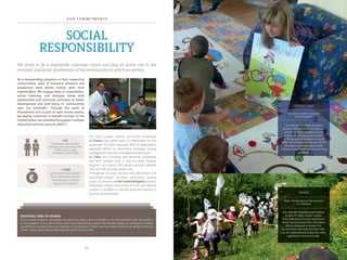 5 55 4
O U R C O M M I T M E N T S
CHILE Dental care for employees families
224
employees have made a
personal commitment to the
“VINCI pour la cité”
Foundation since 2002
> 3,300
grants have been awarded
since 2002 to the children
of employees in France
(Eurovia Foundation)
As a longstanding presence in their respective
communities, each of Eurovia’s divisions and
production sites works closely with local
stakeholders. We engage daily in consultation,
active listening, and dialogue along with
sponsorship and voluntary activities to foster
development and well-being in communities
near our worksites. Through the work of
foundations and as part of open-house events,
we deploy initiatives to benefit schools. In the
United States, our subsidiaries support multiple
education and anti-poverty NGO’s.
We strive to be a responsible corporate citizen and play an active role in the
economic and social development of the communities in which we operate.
This year, a great majority of Eurovia employees
in France have taken part in a referendum on the
repayment of health expenses: 96% of respondents
approved efforts to harmonize coverage among
management and non-management personnel.
In Chile, the Company has provided employees
and their families with a one-of-a-kind medical
program; as a result, 650 people received medical
care and 926 received dental care.
Throughout the year, we have led information and
prevention-related activities, particularly among
youth. For instance, in the United Kingdom, Eurovia
employees visited elementary schools and daycare
centres in Sheffield to discuss potential hazards at
quarries and worksites.
Social
responsibility
DEVOTING TIME TO OTHERS
In the United Kingdom, employees are given two days a year to devote to voluntary activities with associations
or local projects or any other worthy cause they may wish to support. We also encourage our partners to emulate
our efforts by donating time and materials to local projects. These initiatives often involve local residents and our
clients’ teams, which helps to build bonds within communities.
Our quarries regularly greet visitors
as part of “open-house” events.
Their objective is to raise awareness
about quarrying activities and about
efforts designed to protect the
environment and new activities that
can be implemented at quarries when
operations come to an end.
The Kolecko foundation has been
working with Eurovia for the past four
years in the Czech Republic to raise
awareness among young children
of the dangers of roadways and road
traffic. Teams have travelled over 30,000
kilometers and visited about 6,000
children to teach them how to avoid road
accidents.
Open-house days at the quarries
in Chailloué
Educate in order to prevent
road accidents
FRANCE
Czech Republic
 