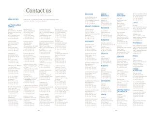 6 76 6
metropolitan
france
EUROVIA
PAS-DE-CALAIS - PICARDIE
Boulevard Henri Barbusse
BP 10064
60777 Thourotte cedex
T/+33 3 44 90 40 51
F/+33 3 44 90 40 50
EUROVIA NORD
ZI de Douai Dorignies
380, rue Jean Perrin
BP 525
59505 Douai cedex
T/+33 3 27 99 16 66
F/+33 3 27 99 16 67
CARRIÈRES ET
MATéRIAUX NORD
4e avenue Port Fluvial
BP 18
59374 Loos cedex
T/+33 3 20 22 79 79
F/+33 3 20 22 79 98
EUROVIA ÎLE-DE-FRANCE
6, rue René Razel
Tech-Park les Marnières
91400 Saclay cedex
T/+33 1 60 13 14 10
F/+33 1 60 12 04 91
EJL ÎLE-DE-FRANCE
92, bd Victor Hugo
Immeuble A2
92115 Clichy cedex
T/+33 1 41 40 91 74
F/+33 1 42 70 70 11
RéGION FRANCILIENNE
Voie de seine BP5
94290 Villeneuve-le-Roi
T/+33 1 49 61 47 00
F/+33 1 49 61 35 51
EUROVIA HAUTE-
NORMANDIE
Parc d’activités de la Fringale
Voie de l’ouvrage
27100 Val-de-Reuil
T/+33 2 32 40 58 58
F/+33 2 32 40 58 59
MATéRIAUX IDF
HAUTE-NORMANDIE
92, bd Victor Hugo
Immeuble A2
92115 Clichy cedex
T/+33 1 41 40 91 74
F/+33 1 42 70 70 11
EUROVIA PAYS DE
LA LOIRE BASSE-
NORMANDIE
20, rue du Bel Air - BP 10205
44472 Carquefou cedex
T/+33 2 51 85 27 01
F/+33 2 51 85 27 10
EUROVIA BRETAGNE
45, rue du Manoir
de Servigné - Cs 34344
35043 Rennes cedex
T/+33 2 99 14 04 24
F/+33 2 99 14 04 20
EUROVIA CENTRE-LOIRE
ZI n°2 - rue Joseph Cugnot
BP 30106
37301 Joué-lès-Tours cedex
T/+33 2 47 78 15 30
F/+33 2 47 78 15 39
MATéRIAUX
CENTRE-OUEST
ZICa enCanal-Zoneportuaire
14550Blainville-sur-Orne
T/+33 2 31 35 76 28
F/+33 2 31 72 54 42
EUROVIA MIDI-PYRéNéES
308, avenue des États-Unis
Cs 30309
31203 Toulouse cedex
T/ +33 5 62 72 72 73
F/ +33 5 61 13 22 90
EUROVIA POITOU-
CHARENTES LIMOUSIN
81, avenue du Président
J.F. Kennedy
87000 Limoges
T/+33 5 55 30 91 00
F/+33 5 55 30 91 09
EUROVIA AQUITAINE
18, rue Thierry Sabine
Bât. H - Domaine de Bellevue
BP 90353
33694 Mérignac cedex
T/+33 5 57 92 89 40
F/+33 5 57 92 89 59
EUROVIA GRANDS PROJETS,
CARRIÈRES, INDUSTRIES ET
DÉVELOPPEMENT
18, rue Thierry Sabine
Bât. H - Domaine de Bellevue
BP 90353
33694 Mérignac cedex
T/+33 5 57 92 47 00
F/+33 5 57 92 47 01
EUROVIA PROVENCE-
ALPES-CÔTE D’AZUR
140, rue Georges Claude
CS 40505
13593 Aix-en-Provence
cedex 3
T/+33 4 42 39 34 40
F/+33 4 42 60 08 64
EUROVIA LANGUEDOC-
ROUSSILLON
ZI de la Biste
Cs 30013 - Baillargues
34748 Vendargues cedex
T/+33 4 67 91 26 26
F/+33 4 67 91 20 55
CARRIÈRES DE
MéDITERRANéE
Quartier la Salle
Chemin Joseph Roumanille
13320 Bouc-Bel-Air
T/+33 4 42 22 30 42
F/+33 4 42 22 17 59
EUROVIA DRÔME -
ARDÈCHE – LOIRE –
AUVERGNE (DALA)
ZI Molina La Chazotte
8, rue du Puits Lacroix
42650St-Jean-de-Bonnefonds
T/+33 4 77 48 10 40
F/+33 4 77 48 16 01
RHONE-ALPES
AUVERGNE AGRÉGATS
63, rue André Bollier
69361 Lyon cedex 07
T/+33 4 72 71 22 66
F/+33 4 72 72 03 80
EUROVIA
RHÔNE-ALPES
AUVERGNE AGRÉGATS
63, rue André Bollier
69361 Lyon cedex 07
T/+33 4 72 71 22 66
F/+33 4 72 72 03 80
EUROVIA
CHAMPAGNE-ARDENNE
Rue Louis Freycinet
BP 6
10121 Saint-André-
les-Vergers cedex
T/+33 3 25 79 90 19
F/+33 3 25 78 07 37
EUROVIA ALSACE -
FRANCHE-COMTé
84, rue de l’Oberharth
68027 Colmar cedex
T/+33 3 89 22 38 22
F/+33 3 89 22 38 23
EUROVIA LORRAINE
Bellevue - Voie romaine
BP 80740
57147 Woippy cedex
T/+33 3 87 51 39 57
F/+33 3 87 51 10 20
EUROVIA BOURGOGNE
134, avenue de la Gare
21220 Gevrey-Chambertin
T/+33 3 80 34 39 33
F/+33 3 80 34 01 57
MATéRIAUX EST
Ecoparc
Rue Wangari Maathai
Bât. Le Meltem
57140 Norroy-le-Veneur
T/+33 3 87 34 59 09
F/+33 3 87 34 59 27
Contact us
HEAD OFFICE EUROVIA SA - 18, place de l’Europe 92565 Rueil-Malmaison cedex
		 T/+33 1 47 16 38 00 - F/+33 1 47 16 38 01
BELGIum
EUROVIA BELGIUM SA
Allée Hof ter Vleest, 1
1070 Bruxelles (Anderlecht)
T/+32 2 370 64 50
F/+32 2 370 64 59
france overseas
CARAIB-MOTER
ZI de la Lézarde
Voie n°2 - BP 435
97292 Le Lamentin cedex 02
Martinique
T/+5 96 51 69 55
F/+5 96 51 53 74
GERMANY
EUROVIA GmbH
Frank-Zappa - str. 11
12681 Berlin
T/+49 30 54 684-0
F/+49 30 54 684-809
EUROVIA VBU GmbH
Frank-Zappa - str. 11
12681 Berlin
T/+49 30 54 684-0
F/+49 30 54 684-809
EUROVIA TEERBAU GmbH
Rheinbabenstr. 75
46240 Bottrop
T/+49 2041 792-301
F/+49 2041 792-304
EUROVIA BETON GmbH
Frank-Zappa - str. 11
12681 Berlin
T/+49 30 54 684-0
F/+49 30 54 684-809
EUROVIA INDUSTRIE GmbH
Rheinbabenstr. 75
46240 Bottrop
T/+49 2041 792-301
F/+49 2041 792-304
EUROVIA GESTEIN GmbH
Rheinbabenstr. 75
46240 Bottrop
T/+49 2041 792-301
F/+49 2041 792-304
EUROVIA INFRA GmbH
Frank-Zappa - str. 11
12681 Berlin
T/+49 30 54 684-822
F/+49 30 54 684-845
CZECH
REPUBLIC
EUROVIA Cs
Národní 10
113 19 Praha 1
T/+420 224 952 020
F/+420 224 933 551
SLOVAKIA
EUROVIA SK
Osloboditel’ov 66
040 17 Kosice
T/ +420 224 952 020
F/ +420 224 933 551
ROMANIA
VIAROM CONSTRUCT
Str. Intrarea Glucozei 37-39
Tronson 1,
Parter Bucuresti
T/+40 21 242 06 87
F/+40 21 242 06 90
CROATIA
TEGRA
Mihovljanska 70
40000 Cakovec
T/ +385 40 396 290
F/ +385 40 395 421
POLAND
EUROVIA
POLSKA
Bielany Wrocławskie,
Ul. Szwedzka 5
55-040 Kobierzyce
T/+48 22 380 3110
F/+48 22 380 3118
LITHUANIA
EUROVIA
LIETUVA
Liepkalnio g. 85
20121 Vilnius 30
T/+370 5 21 520 50
F/+370 5 21 521 41
SPAIN
PROBISA
Calle Gobelas 25, 27
Urbanización La Florida
28023 Madrid
T/+34 91 708 29 54
F/+34 91 372 90 22
UNITED
KINGDOM
RINGWAY
INFRASTRUCTURE
SERVICES
Albion House
Springfield Road
Horsham
West Sussex RH 12 RW
T/+44 1403 215 800
JEAN LEFEBVRE
(UK) Limited
14 Harvard Court
Quay Business Centre
Winwick Quay WA2 8LT
Warrington
T/+44 1925 234 702
F/+44 1925 234 198
EUROVIA
INFRASTRUCTURE LIMITED
Albion House
Springfield Road
West Sussex RH12 2RW
T/ +44 1403 215 800
CANADA
CONSTRUCTION DJL INC.
1550, rue Ampère
Bureau 200 - J4B 7L4
Boucherville (Québec)
T/+1 450 641 8000
F/+1 450 655 1201
CARMACKS
701-25 Avenue Nisku
Alberta T9EOC1
T/+1 780 955 5545
F/+1 780 955 1768
BA BLACKTOP
201-111 Forester street
V7H 0A6
North Vancouver, BC
T/+1 604 985 0611
F/+1 604 985 0485
UNITED STATES
OF AMERICA
HUBBARD
CONSTRUCTION
COMPANY
1936 Lee Road
Winter Park Orlando,
FL 32789
T/+1 407 645 5500
F/+1 407 623 3952
BLYTHECONSTRUCTIONINC.
2911 North Graham Street
NC 28206 Charlotte
T/+1 704 375 8474
F/+1 704 375 7814
CHILE
BITUMIX
Calle Obispo Arturo Espinoza
Macul, 7810857 Santiago
T/+56 2 680 30 60
F/+56 2 680 30 66
PROBISA CHILE
Cerro sombrero n° 1010
Maipú, 9260061 Santiago
T/+56 2 538 59 90
F/+56 2 538 41 43
POLYNESIA
JEAN LEFEBVRE POLYNÉSIE
ZI de la Punaruu Bloc Socredo
BP380622-TamanuPunaauia
Tahiti - Polynésie française
T/+689 42 09 46
F/+689 41 07 72
INDIA
NAPC
Khivraj Complex II
480 Anna Salai, Nandanam
600 035 Chennai
T/+91 44-24330585
F/+91 44-24342160
OTHER
ACTIVITIES
EUROVIA INFRA
18, place de l’Europe
92565Rueil-Malmaisoncedex
T/+33 1 47 16 43 84
F/+33 1 47 49 45 77
FILIALES SPÉCIALISÉES
41, rue des Trois Fontanot
92024 Nanterre cedex
T/+33 1 41 20 31 00
F/+33 1 40 87 31 46
SIGNATURE GROUP
41, rue des Trois Fontanot
92024 Nanterre cedex
T/+33 1 41 20 31 00
F/+33 1 41 20 31 46
ETF
267, chaussée Jules César
95250 Beauchamp
T/+33 1 30 40 59 00
F/+33 1 30 40 59 10
 