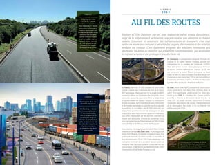 3 4
Pour refaire les 17 km de
voies entre La Défense et
Orgeval, l’autoroute a été
fermée pendant plus d’une
semaine, une véritable
course contre la montre
pour nos équipes qui ont
travaillé de jour comme
de nuit sur ce chantier
constitué pour moitié
de tunnels et de ponts.
Réfection de l’A14
en Île-de-France
FRANCE
BA Blacktop a rénové
la « transcanadienne » :
37 km d’autoroutes,
des échangeurs et le
pont le plus large du
monde. Ce projet, situé
près de Vancouver, est
l’un des plus importants
chantiers entrepris
en Amérique du Nord
cette année.
Pont routier de la rue
Powell à Vancouver
CANADA
AU FIL DES ROUTES
Réaliser 41 000 chantiers par an, avec toujours le même niveau d’excellence,
exige, de la préparation à la livraison, une précision et une attention de chaque
instant. Concevoir et construire des infrastructures de transport, c’est tout
mettre en œuvre pour assurer la sécurité des usagers, des riverains et des salariés
pendant les travaux. C’est également proposer des solutions innovantes qui
optimisent les délais de chantier, qui préservent l’environnement, qui sécurisent
les infrastructures et qui prolongent leur durée de vie.
RoyAUME-
UNI
Eurovia a achevé les travaux de refonte
de l’A57 à Rotherham : une déviation
importante de la voie et l’élargissement
de la chaussée sur environ 2 km.
FRANCE Échangeur de Gatignolle à Angers
En France, parmi les 30 000 chantiers de cette année,
Eurovia a réalisé pour Autoroutes du Sud de la France
(ASF) les travaux d’élargissement de la rocade Est (A87),
incluant la refonte de l’échangeur de Gatignolle, nœud
autoroutier assurant la liaison avec l’A11. Le projet, divisé
en quinze phases de travaux, incluant la construction
de trois ouvrages d’art, s’est déroulé sans interruption
et de manière exemplaire du point de vue de la sécurité.
Aujourd’hui, la circulation des 60 000 véhicules qui
empruntent quotidiennement cet échangeur est plus
fluide et plus sûre. Nous sommes également intervenus
pour VINCI Autoroutes sur les derniers chantiers du
Paquet vert autoroutier, achevés au printemps 2013,
ainsiquesurlestravauxd’élargissementdel’A8àl’entrée
ouest de Nice et de l’A9 aux abords de Perpignan.
Autre chantier d’envergure, celui du North West Corridor
d’AtlantaenGéorgie,auxÉtats-Unis:d’unelongueurde
48 km dont 39 ponts, le chantier consiste en l’ajout d’un
système de voies de circulation rapides et réversibles le
long des autoroutes I-75 et I-575. Il sera réalisé avec une
interruption minimale de la circulation. Sa conception est
innovante, avec des voies en partie construites sur des
murs en terre armée fournis par Reinforced Earth (VINCI
Construction) afin de limiter l’emprise au sol.
En Slovaquie, le groupement composé d’Eurovia SK,
Eurovia CS et Stavby Mostov Slovakia poursuit son
intervention sur le chantier de l’autoroute D1/E50.
Trois ans seront encore nécessaires pour terminer
la section Janovce-Jablonov, un tronçon de 10 km
qui comprend le tunnel Šibenik (composé de deux
tubes de 588 m), seize ouvrages d’art dont douze sur
l’autoroute et pas moins de 1 320 m de murs antibruit.
L’autoroute permettra, à terme, de relier les deux plus
grandes villes slovaques : Bratislava et Kosice.
En Inde, notre filiale NAPC a entamé la construction
d’une route de 45 km dans l’État d’Orissa, dans le
cadre d’un partenariat public-privé sur trois ans,
tandis qu’au Chili, le ministère des travaux publics
a confié à Bitumix la rénovation de 18 km de la
route 225. Le projet consiste notamment à mener
l’ensemble des travaux de voiries, d’assainissement
et de sécurisation des voies. La fin du chantier est
prévue pour mai 2014.
L ’ A N N É E
2 0 1 3
 