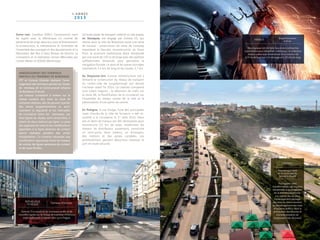 4 0 4 1
Un autre projet de transport collectif en site propre,
en Slovaquie, est engagé par Eurovia CS, qui
réalise pour la ville de Bratislava toute une série
de travaux : construction de voies de tramway
enjambant le Danube, reconstruction du Vieux
Pont, la structure vieillissante étant remplacée
par une autre de 135 m de large avec des pylônes
suffisamment distancés pour permettre la
navigation fluviale. Le pont et les autres ouvrages
totaliseront 2,4 km de long et les routes, 1,7 km.
Au Royaume-Uni, Eurovia Infrastructure Ltd a
démarré la construction du réseau de transport
du centre-ville de Loughborough qui devrait
s’achever avant fin 2014. Ce chantier comprend
trois volets majeurs : la réduction du trafic sur
la route A6, la fluidification de la circulation sur
l’ensemble du réseau routier de la ville et la
piétonisation d’une partie du centre.
En Pologne, la rue Struga, l’une des principales
voies d’accès de la ville de Szczecin, a été ré-
ouverte à la circulation le 1er
août 2013. Deux
ans et demi de travaux ont été nécessaires pour
reconstruire 2,5 km de voies, moderniser les
réseaux de distribution souterrains, construire
un rond-point, deux viaducs, un échangeur,
des trottoirs et des pistes cyclables. Les
automobilistes peuvent désormais traverser le
port en toute sécurité.
Outre-mer, Caraibus (VINCI Concessions) vient
de signer avec la Martinique un contrat de
partenariat de vingt-deux ans, pour le financement,
la construction, la maintenance et l’entretien de
l’ensemble des ouvrages et des équipements et la
fabrication des Bus à Haut Niveau de Service. La
conception et la réalisation seront effectuées par
Caraib-Moter et SOGEA Martinique.
AMÉNAGEMENT DES TERMINUS
PARTIELS DU TRAMWAY DE BORDEAUX
ETF et Eurovia Gironde réalisent l’amé-
nagement des terminus partiels du réseau
de tramway de la Communauté Urbaine
de Bordeaux (France).
Les travaux consistent à insérer sur le
réseau existant des voies au droit de
certaines stations, afin de pouvoir injecter
des rames supplémentaires et, ainsi,
maintenir la régularité et les intervalles
de circulation entre les tramways. Les
trois lignes du réseau sont concernées, à
raison de deux stations par ligne. La pose
des appareils de voies et les modifications
apportées à la ligne aérienne de contact
seront réalisées pendant des arrêts
d’exploitation. Ce chantier nécessite une
coordination rigoureuse entre les travaux
de voiries, de lignes aériennes de contact
et de voies ferrées.
Eurovia CS a construit de nouveaux arrêts et de
nouvelles lignes sur le réseau de tramway d’Ostrava,
mais également à Liberec ainsi qu’à Prague.
Tramway d’OstravaRépublique
Tchèque
L ’ A N N É E
2 0 1 3
Pour opérer cette
transformation, nos équipes
ontprocédéauprolongement
de la promenade littorale,
à la reprise des accès, à
l’aménagement paysager
des aires de stationnement,
auréaménagementdesvoies
et espaces publics, dont la
promenade des Sources,et
àlarestructuration de
l’esplanade Yves-Brunaud.
Réaménagement
de la zone sud du
littoral à Anglet
FRANCE
Nos équipes ont dû faire face à des contraintes
importantes pour réhabiliter « Marceau », le collecteur
d’eaux usées aux dimensions hors normes de
4,70 m de haut sur 4 m de large et 1,15 km de long.
Assainissement
à Paris
FRANCE
 