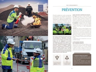 5 1
5 9
Exercice de
prévention
incendie
FRANCE
Eurovia a décidé
de rendre obligatoire le
port du casque sur tous
ses sites et ses chantiers
FRANCE
5 1
Pour Eurovia, la prévention des risques concerne
non seulement ses collaborateurs, mais aussi
les sous-traitants, les intérimaires, les riverains
et tous ceux qui côtoient les chantiers. Point
d’orgue de cet engagement, la journée
internationale de la prévention a fédéré en mai
nos 41 000 collaborateurs ainsi que nos parte-
nairesautourdeladémarchedespresqu’accidents,
qu’Eurovia continue de déployer, renforçant
encore la culture prévention de l’entreprise. Cette
démarche a obtenu plusieurs prix à l’échelle
française et internationale. En 2013, 170 chefs
d’agence ont été formés et une base informatique
permet désormais de partager les remontées des
presqu’accidents les plus significatifs.
Santé, sécurité et maîtrise des risques
En France, concernant le risque chimique, une
base informatique permet de recenser la totalité
des produits utilisés, accélérant le programme de
substitution systématique par des solutions non
toxiques. La prévention du risque solaire, supervisée
par un professeur en dermatologie, a été généralisée.
En Angleterre, l’entreprise mène une campagne
baptisée Steps to Health pour inciter ses salariés
à marcher davantage, ou à respecter des règles
d’hygiène de vie, dans le cadre d’informations
mensuelles.
En France, pour traiter les fumées dégagées lors de
la mise en œuvre de bitume, tous les finisseurs sont
désormais pourvus d’un système de captation, en
complément d’un programme d’équipement des
finisseurs déjà en service. Toutes les raboteuses sont
équipées de système d’aspiration de poussières.
Enfin, toutes les balayeuses ont été équipées de
limiteur de vitesse en marche arrière et de caméras
de recul.
Le déploiement de ces équipements est en cours
à l’échelle mondiale.
Le déploiement mondial
des 5 premières minutes
Initié aux États-Unis par notre filiale Blythe, le rituel
quotidien des 5 premières minutes s’est généralisé
à l’ensemble d’Eurovia. Ces 5 minutes consistent
à rappeler les règles, à expliquer les enjeux et les
risques pour les tâches à effectuer au cours de la
journée, et à insister sur les aspects de prévention.
Priorité absolue de notre entreprise,
la prévention en matière de santé et
sécurité fait l’objet d’un engagement
individuel et collectif permanent, avec
comme ambition de maîtriser tous les
risquesetd’atteindrele«zéroaccident».
Taux de fréquence des
accidents : divisé par
plus de 2 en 10 ans
55 %
des sites et chantiers
ont atteint le zéro
accident en 2013
N O S E N G A G E M E N T S
PRÉVENTION
ROYAUME-UNI Briefing sécurité
La DÉMARCHE PRESQU’ACCIDENTS
La démarche des presqu’accidents est un des
leviers majeurs pour progresser dans notre capacité
d’anticipation des accidents du travail et tendre ainsi
vers le « zéro accident ».
Véritable démarche d’anticipation, c’est une des
méthodes les plus pertinentes pour identifier
positivement les comportements à risque et induire
une rupture dans les pratiques, directement sur le
terrain.
 