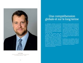 6 2
Justin Pedley
Directeur commercial, Livraison des infrastructures
du Port Metro Vancouver – Canada
BA Blacktop, au-delà de la qualité du travail qu’elle
livre, a la volonté systématique de s’approprier les
projets, de les comprendre dans leur globalité et
sur le long terme. Sa capacité à mener des projets
en conception-construction, à manager des
équipes souvent très nombreuses, avec différents
types de parties prenantes et fournisseurs, est un
atout dans notre relation, où chacun respecte le
rôle et la mission de l’autre. Nous attendons de
la transparence de la part de nos prestataires,
et c’est ce que nous avons avec les équipes de
BA Blacktop, dans leur manière de piloter et de
rendre compte.
BA Blacktop est une entreprise ouverte au
dialogue pendant le développement et la livraison
des principales infrastructures. Cette approche
proactive, qui nous permet de travailler vite et bien
ensemble, concourt à l’atteinte de nos objectifs :
nous développer et être compétitifs. »
« Le département commercial du Port Metro
Vancouver (PMV) met en œuvre l’amélioration de
l’infrastructure de la chaîne d’approvisionnement
au sein de la juridiction portuaire (16 municipalités
et 600 km de littoral dans le lower Mainland). Son
objectif est d’assurer que la capacité critique soit
atteinte afin de réaliser les objectifs de croissance
à court et long terme, et d’accroître la compétitivité
de PMV sur le marché.
Au cours des vingt dernières années, PMV
a développé une relation de travail solide et
mutuellement bénéfique avec BA Blacktop
(filiale d’Eurovia), qui a réalisé une partie de nos
principales installations de terminaux portuaires.
Actuellement, nous utilisons son expertise de
conception-construction à Langley, en Colombie-
Britannique. Ce projet (pont routier au-dessus
de la 232e
rue) améliorera l’accès ferroviaire de
nos installations portuaires, ce qui permettra
d’accroître la circulation des marchandises vers et
depuis le port de Roberts Bank et des terminaux à
conteneurs au sud de Vancouver.
Une compréhension
globaleet surlelongterme
 