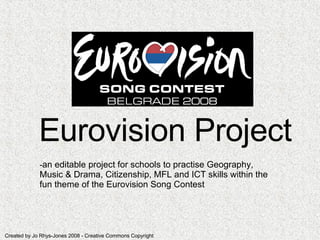 Eurovision Project - an editable project for schools to practise Geography, Music & Drama, Citizenship, MFL and ICT skills within the fun theme of the Eurovision Song Contest 
