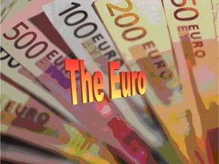 The Euro  