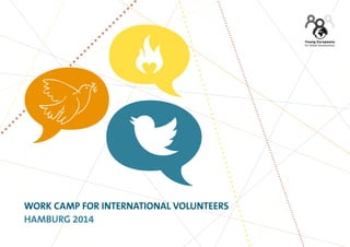 Work Camp for International Volunteers
Hamburg 2014
 