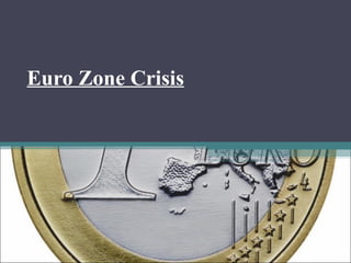 Euro Zone Crisis DIV A:  