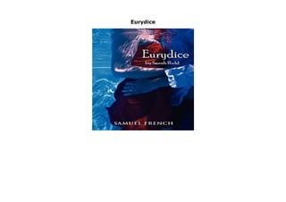 Eurydice
Eurydice by Sarah Ruhl Rare Book click here https://newsaleplant101.blogspot.com/?book=0573662444
 