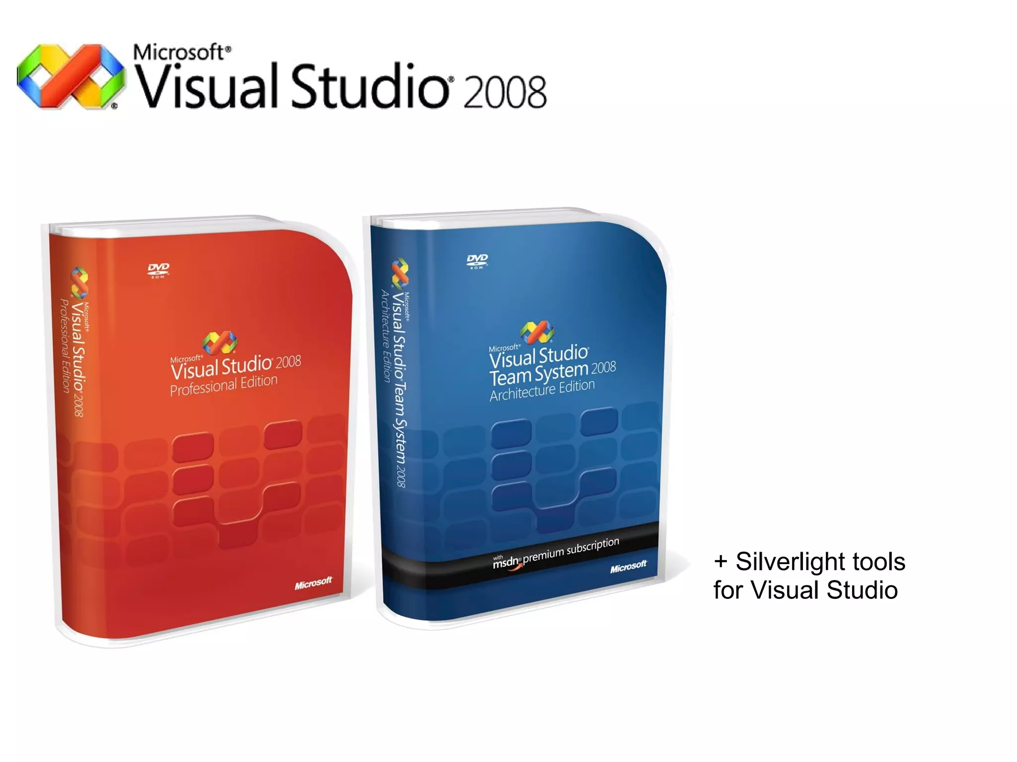 + Silverlight tools for Visual Studio 