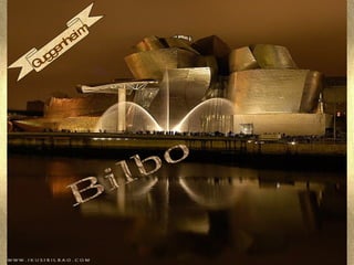 Guggenheim Bilbo 