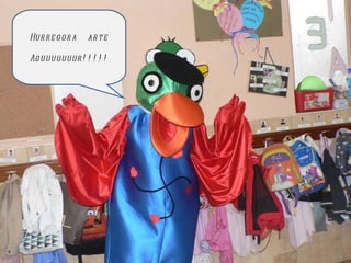 Hurregora  arte Aguuuuuuur!!!!! 