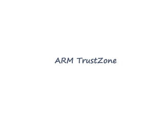 ARM TrustZone
 
