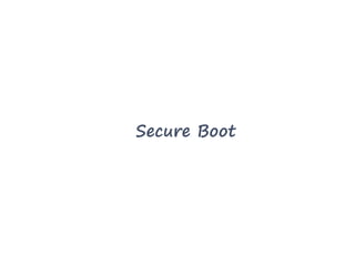 Secure Boot
 