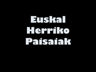 Euskal Herriko Paisaiak 