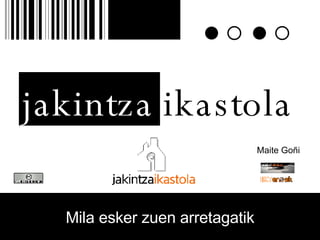 jakintza ikastola Mila esker zuen arretagatik Maite Goñi 