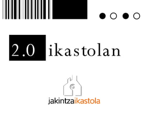 2.0 ikastolan 