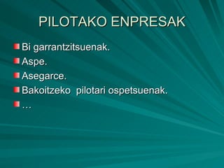 PILOTAKO ENPRESAK Bi garrantzitsuenak. Aspe. Asegarce. Bakoitzeko  pilotari ospetsuenak. … 