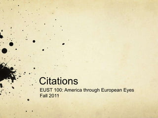 Citations EUST 100: America through European Eyes Fall 2011 