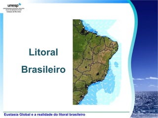 Litoral
Brasileiro
 