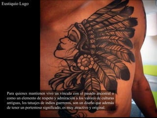 Eustiquio Lugo - Inspiración de tatuajes de indios