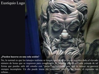 Eustiquio Lugo - Preguntas frecuentes del tatuaje realista