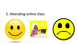 5. Attending online class
 