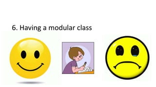 6. Having a modular class
 