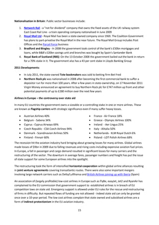 15
Nationalisation in Britain: Public sector businesses include:
1. Network Rail - a "not for dividend" company that owns ...