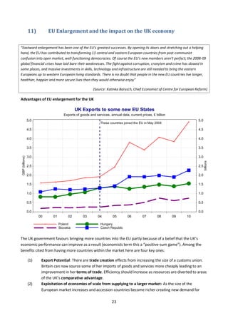 23
11) EU Enlargement and the impact on the UK economy
“Eastward enlargement has been one of the EU’s greatest successes. ...