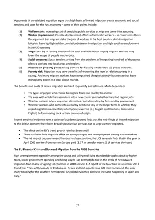 27
Opponents of unrestricted migration argue that high levels of inward migration create economic and social
tensions and ...
