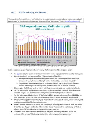 34
16) EU Farm Policy and Reform
“European Union farm subsidies were paid out last year to Swedish accordion musicians, Da...