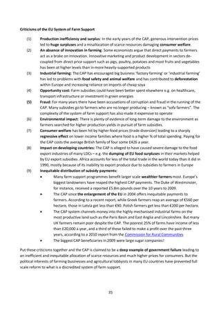 35
Criticisms of the EU System of Farm Support
(1) Production inefficiency and surplus: In the early years of the CAP, gen...