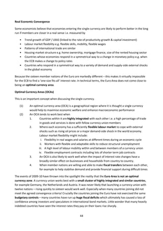 44
Real Economic Convergence
Some economists believe that economies entering the single currency are likely to perform bet...