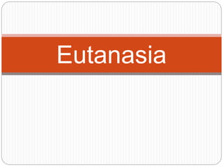 Eutanasia
 