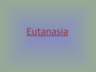 Eutanasia
 