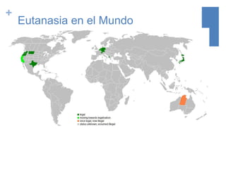 +
Eutanasia en el Mundo
 