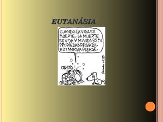 EUTANÁSIA

 