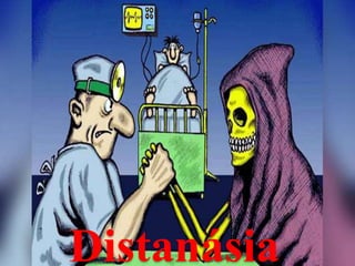 Distanásia
 
