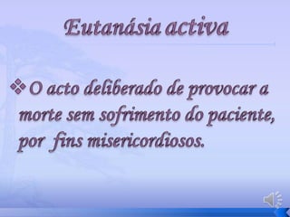 Eutanásia passiva ou indirecta