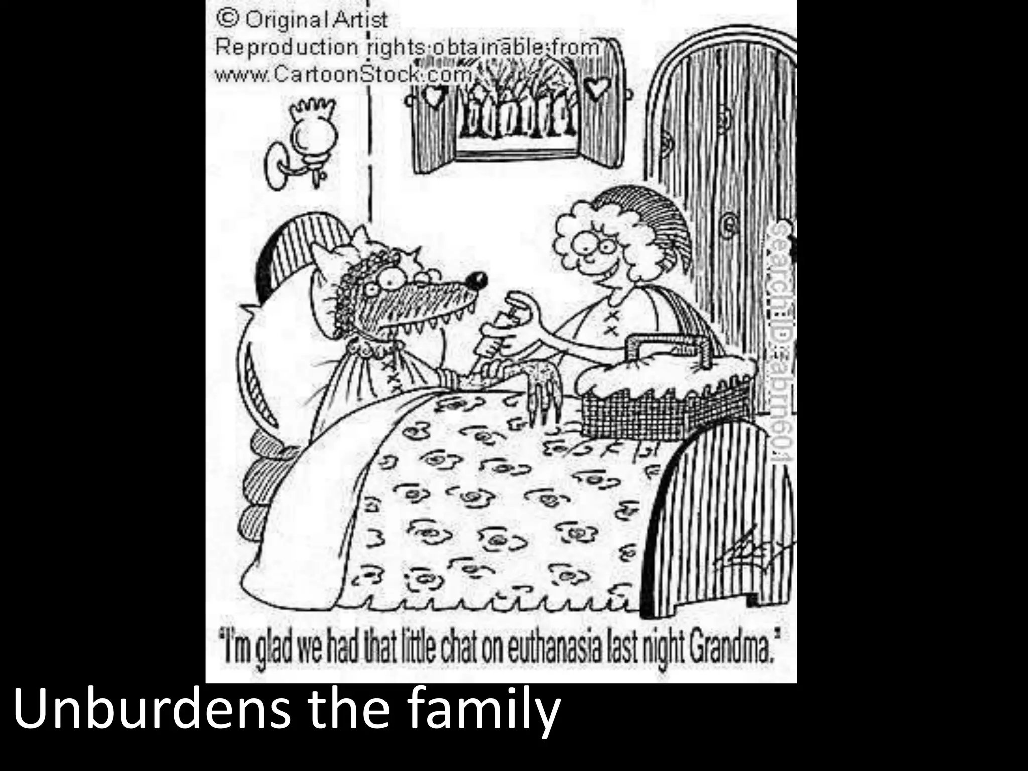 Unburdens the family