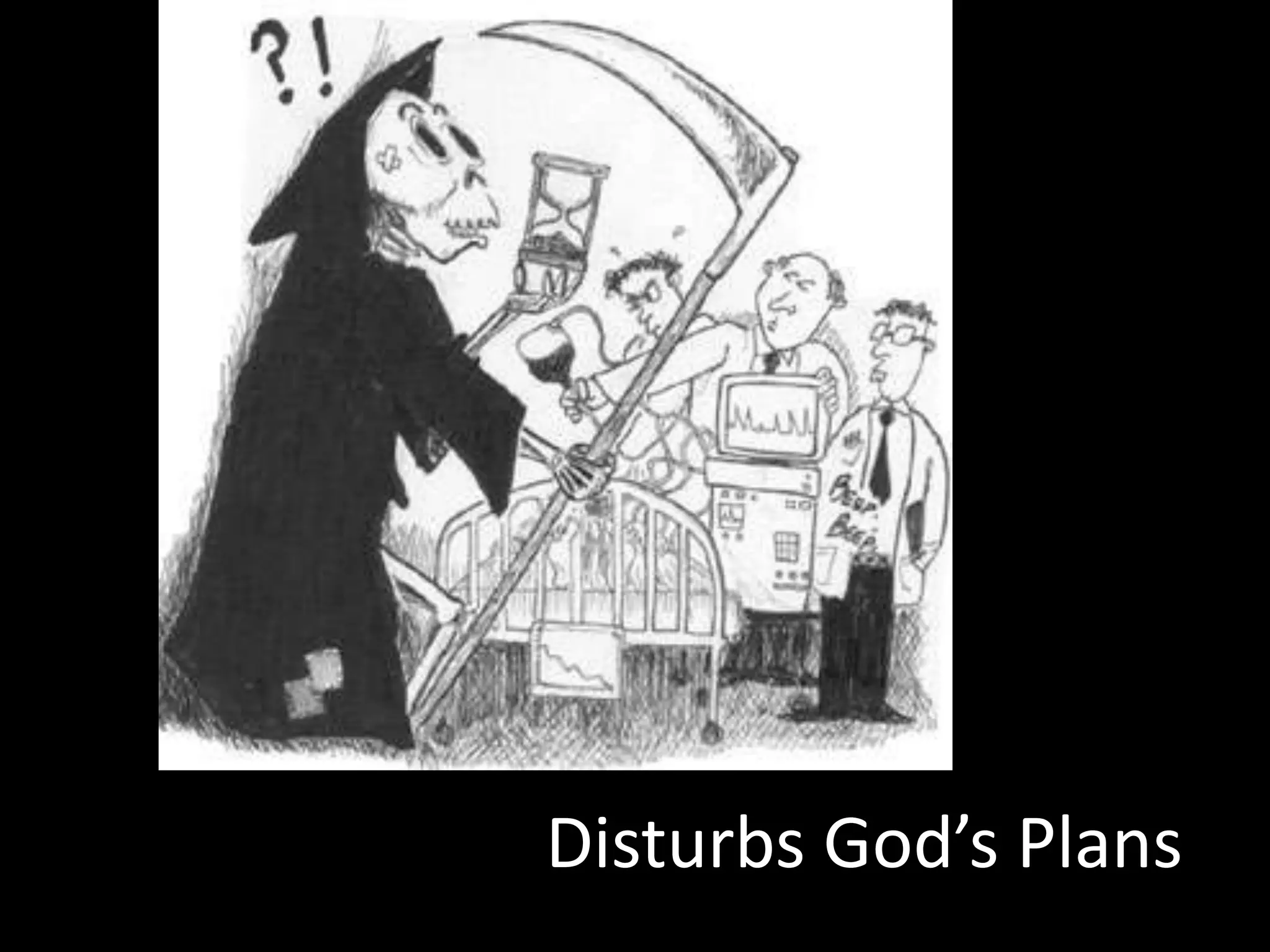Disturbs God’s Plans