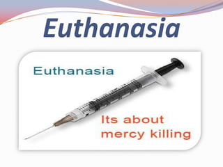 Euthanasia
 
